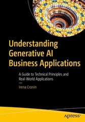 Understanding Generative AI Business Applications: A Guide to Technical Principl