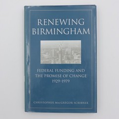 Renewing Birmingham by Christopher M Scribner HB DJ 2002 FS VGC