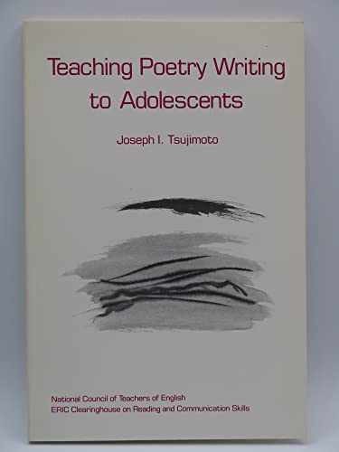 Teaching Poetry Writing to – Paperback, by Tsujimoto Joseph I. – Acceptable