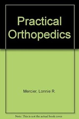 Practical Orthopedics Hardcover Fred J., Mercier, Lonnie R. Petti