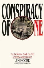 Conspiracy of One: The Definitive Book on t- paperback, 9780962621956, Jim Moore