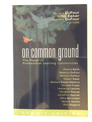 On Common Ground: The Power of Professional Learning Communities – Dufour