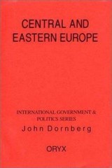 Central And Eastern Europe (International Government & Politics Series), Dornber