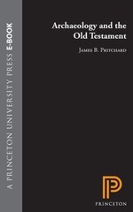 Archaeology and the Old Testament by James B. Pritchard: Used