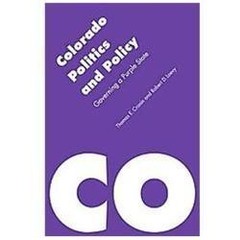 Colorado Politics and Po… 9780803240742 by Cronin, Thomas E., Loevy, Robert D.