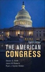 The American Congress by Smith, Steven S., Roberts, Jason M., Vander Wielen, Ry