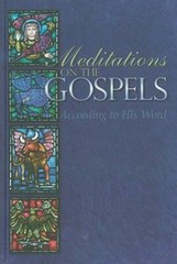 Meditations on the Gospels: According to His Word by Concordia Publishing House