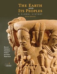 The Earth and Its Peoples : A Global History, Volume I: To 1550 P