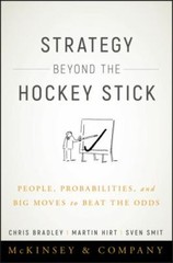 Strategy Beyond the Hockey Stick : People, Probabilities, and Big Moves to …