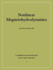 Nonlinear Magnetohydrodynamics (Cambridge Monographs on Plasma Physics, Series N