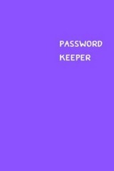 Password Keeper: Size (6 x 9 inches) – 100 Pages – Purple Cover: Keep your us…