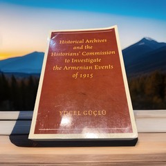 Historical Archives and the Historians’ Commission to Investigate the Armenian..