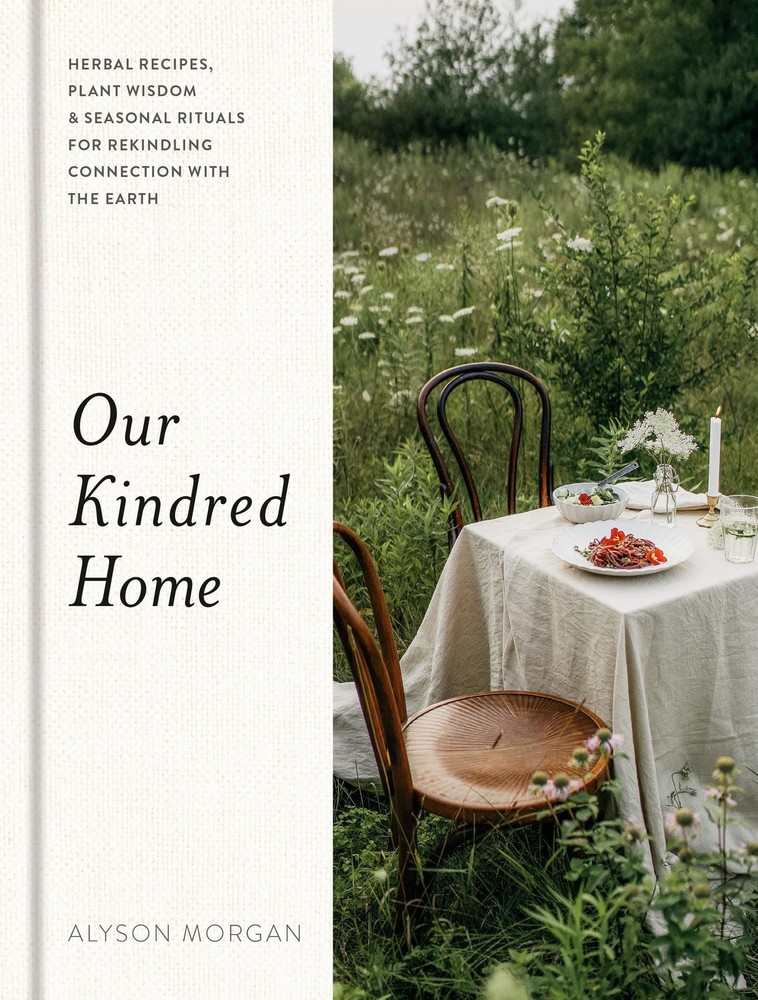 Our Kindred Home: Herbal Recipes, Plant Wisdom, and Seasonal Rituals for Rek…
