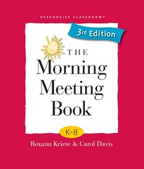 The Morning Meeting Book: K-8 by Roxann Kriete
