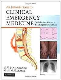 An Introduction to Clinical Emergency Medicine: Guide for Practitioners in t…