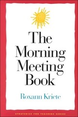 THE MORNING MEETING BOOK (STRATEGIES FOR TEACHERS SERIES) By Roxann Kriete Mint