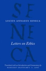Letters on Ethics: To Lucilius (The Complete Works of Lucius Annaeus Seneca), Se