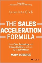 Sales Acceleration Formula : Using Data, Technology, and Inbound Selling to…