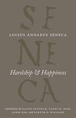 Hardship and Happiness (The – Paperback, by Seneca Lucius Annaeus – Acceptable