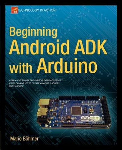 Beginning Android ADK with Arduino by Mario Bhmer: New