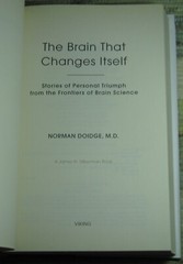THE BRAIN THAT CHANGES ITSELF by Norman Doidge 2007 Hardcover
