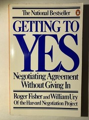 Getting To Yes: Negotiating Agreement Without Giving In By Roger Fisher