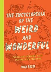 The Encyclopedia of the Weird and – Paperback, by Rossi Milo – Very Good q