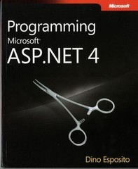 Developer Référence Ser.: Programming Microsoft® ASP. NET 4 by Dino Esposito