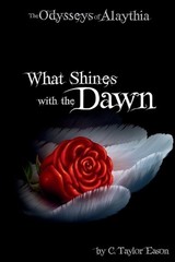 What Shines With The Dawn by C. Taylor Eason Paperback Book