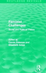 Feminist Challenges : Social and Political Theory, Hardcover by Pateman, Caro…