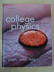 College Physics: A Strategic Approach by Randall D. Knight, Jones, Field: Used