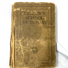 Nelson’s School Dictionary, Great Britain, 6.25″ x 4.25″, 1910’s Publishing
