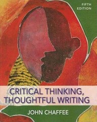 Critical Thinking, Thoughtful Writing – Paperback By Chaffee, John – GOOD