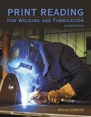 PRINT READING FOR WELDING AND FABRICATION BY Kevin Corgan SPIRAL_BOUND **GOOD**