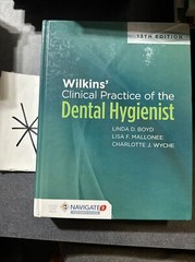 Wilkins’ Clinical Practice of the Dental Hygienist by Lisa Mallonee, Linda Boyd