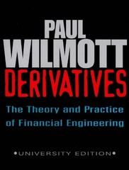 DERIVATIVES: THE THEORY AND PRACTICE OF FINANCIAL By Paul Wilmott Mint Condition