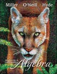 Beginning and Intermediate Algebra by Julie Miller; Molly O’Neill; Nancy Hyde
