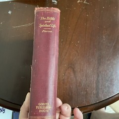 The Bible and Spiritual Life: Arthur T. Pierson, 1908, Gospel Publishing House
