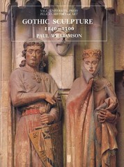Gothic Sculpture, 1140–1300 (The Yale University Press Pelican History of …