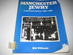 Manchester Jewry: A Pictorial Account, 1788-1988 by Williams, Bill Paperback The
