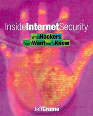 Inside Internet Security: What Hackers Don’t Want You to Know by Jeff Crume