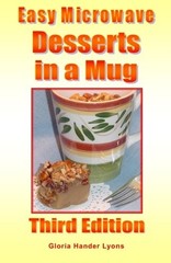 Easy Microwave Desserts in a Mug: Third Edition By Gloria Hander