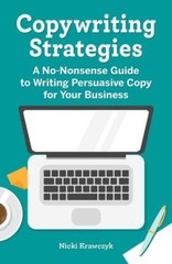 Copywriting Strategies: A No-Nonsense Guide to Writing Persuasive Copy fo – GOOD