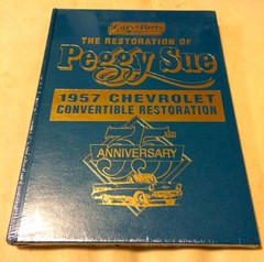 Restoration of Peggy Sue: 1957 Chevrolet Convertible Restoration 35th Annive…