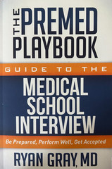 The Premed Playbook: Guide to the Medical School Interview by Ryan Gray