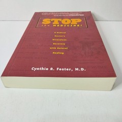 Stop The Medicine! A Medical Doctors Miraculous Recovery With Natural Healing