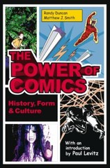 The Power of Comics: History, Form and Culture, Smith, Matthew J., Duncan, Randy