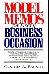 MODEL MEMOS FOR EVERY BUSINESS OCCASION By Cynthia A. Barnes