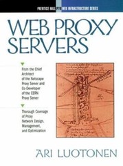 Web Proxy Servers; Web Infrastructure Series- 9780136806127, paperback, Luotonen