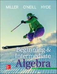 Beginning and Intermediate Algebra by Miller, Julie; O’Neill, Molly; Hyde, Nancy